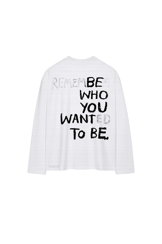 REMEMBER WHO YOU ARE LS TEE